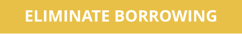 ELIMINATE BORROWING